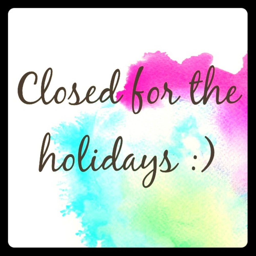 Closed for the holidays:)